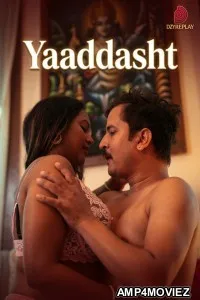 Yaaddasht (2026) S01 E03 Dzyreplay Hindi Hot Web Series