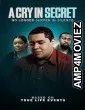 A Cry in Secret (2025) HQ Hindi Dubbed Movie