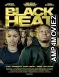 Black Heat (2024) HQ Hindi Dubbed Movie