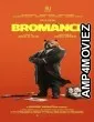 Bromance (2025) HQ Hindi Dubbed Movie
