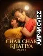 Char Char Khatiya (2026) S01 Part 1 TikuTv Hindi Hot Web Series