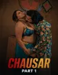 Chausar (2026) S01 Part 1 Woow Hindi Hot Web Series