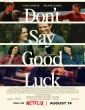 Dont Say Good Luck (2026) HQ Hindi Dubbed Movie