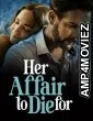 Her Affair To Die For (2023) HQ Tamil Dubbed Movie