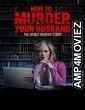 How To Murder Your Husband (2023) HQ Tamil Dubbed Movie