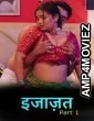 Ijazat (2026) S01 Part 1 Dzyreplay Hindi Hot Web Series