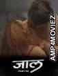 Jaal (2026) S01 Part 2 9redmovies Hindi Hot Web Series