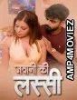 Jawani ki Lassi (2025) S01 E01 Saathi Hindi Hot Web Series
