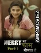 Merry Ka Kaam Bolta Hai (2026) S01 Part 1 Woow Hindi Hot Web Series