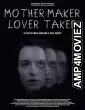 Mother Maker Lover Taker (2024) Hindi Dubbed And Subtitles