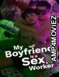 My Boyfriend Is A Sex Worker (2024) Tagalog Movie