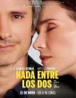 Nothing Between Us (2026) HQ Hindi Dubbed Movie