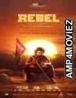 Rebel (2024) HQ Telugu Dubbed Movie