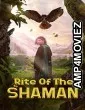 Rite of the Shaman (2022) HQ Hindi Dubbed Movie