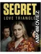 Secret Love Triangle (2023) HQ Hindi Dubbed Movie