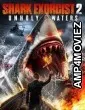 Shark Exorcist 2 Unholy Waters (2024) Hindi Dubbed And Subtitles