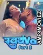 Svayamvar (2025) S01 Part 2 Hulchul Hindi Hot Web Series