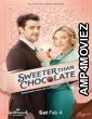 Sweeter Than Chocolate (2023) HQ Tamil Dubbed Movie
