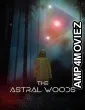 The Astral Woods (2023) HQ Tamil Dubbed Movie