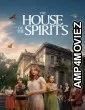 The House Of The Spirits (2026) Season 1 Hindi Dubbed Web Series