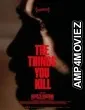 The Things You Kill (2025) HQ Hindi Dubbed Movie