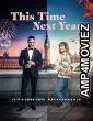 This Time Next Year (2024) Hindi Dubbed And Subtitles