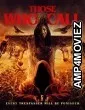 Those Who Call (2023) HQ Hindi Dubbed Movie