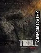 Troll (2022) HQ Telugu Dubbed Movie