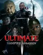 Ultimate Vampire Assassin (2026) HQ Hindi Dubbed Movie