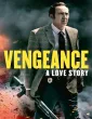 Vengeance A Love Story (2017) ORG Hindi Dubbed Movie