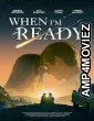 When Im Ready (2025) HQ Tamil Dubbed Movie