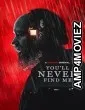 Youll Never Find Me (2023) HQ Hindi Dubbed Movie