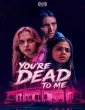 Youre Dead To Me (2025) HQ Hindi Dubbed Movie